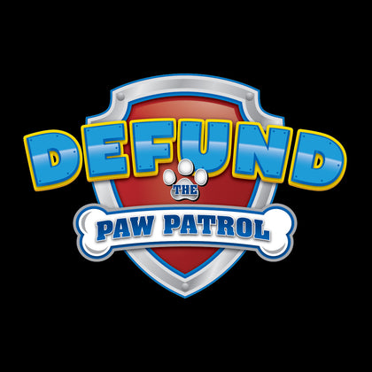 Defund Paw Patrol