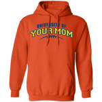 University of Your Mom Pullover Hoodie