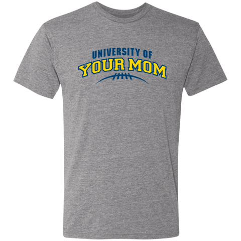 University of Your Mom T-Shirt